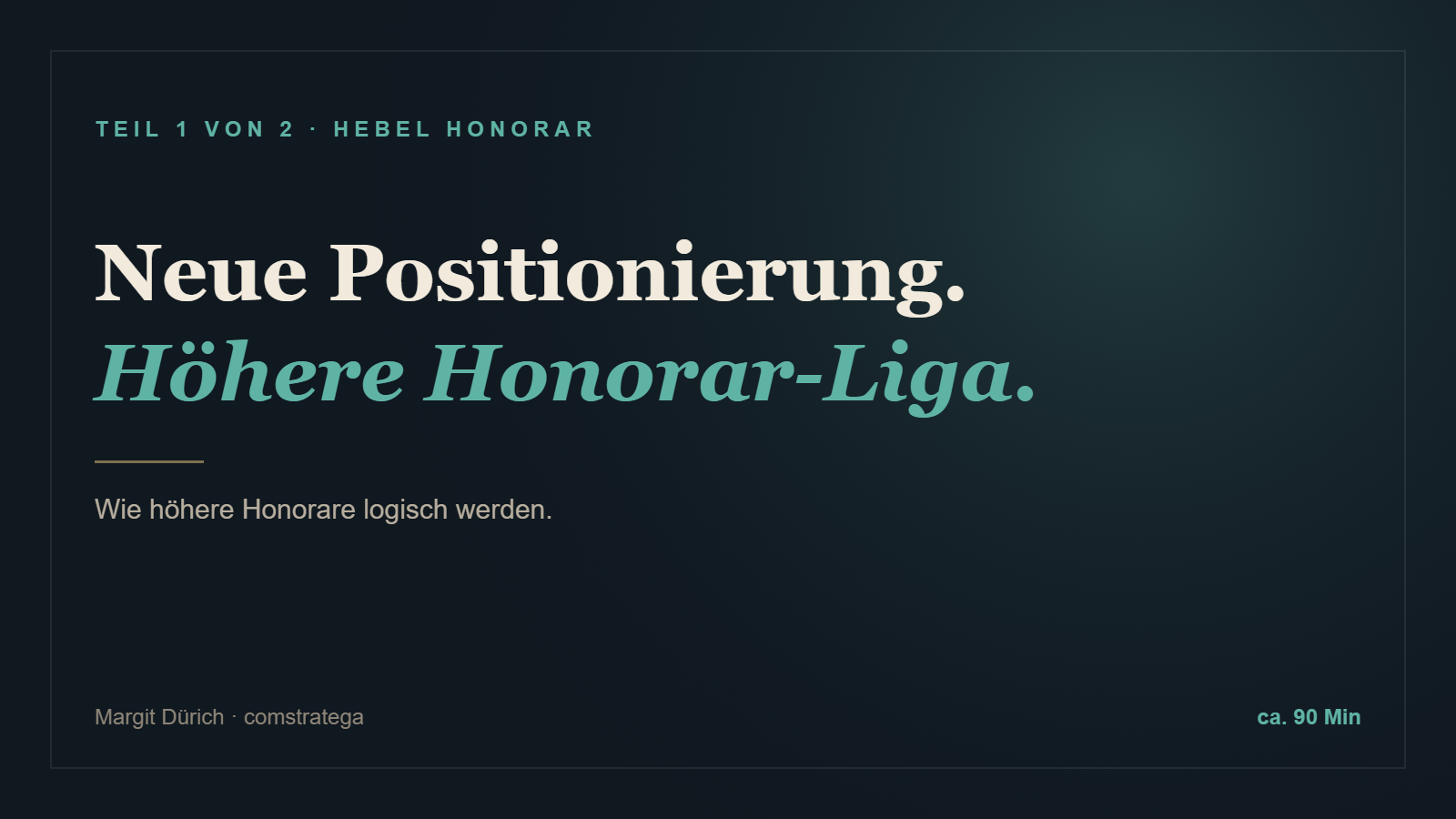 Cover Teil 1: Neue Positionierung. H&ouml;here Honorar-Liga.
